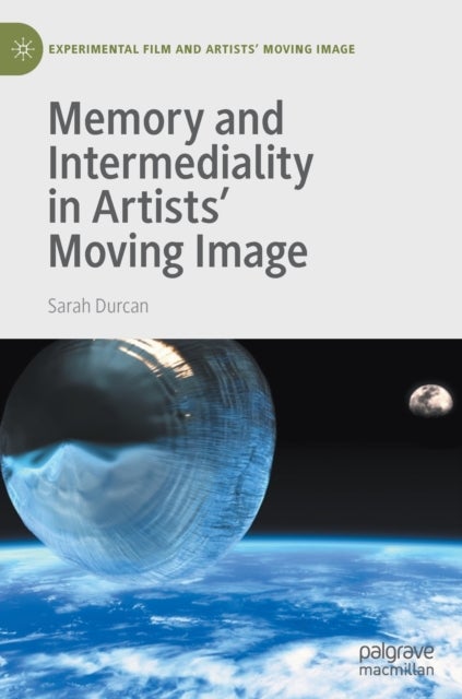 Memory and Intermediality in Artists’ Moving Image