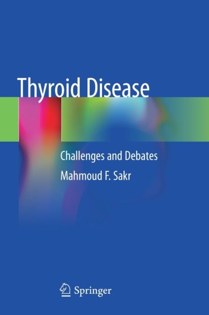 Thyroid Disease - Challenges and Debates