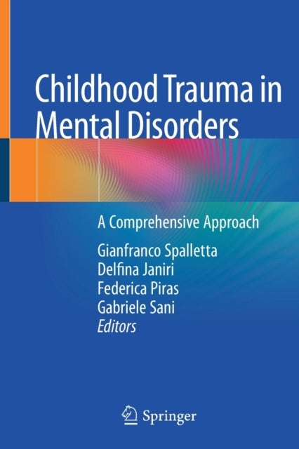 Childhood Trauma in Mental Disorders - A Comprehensive Approach