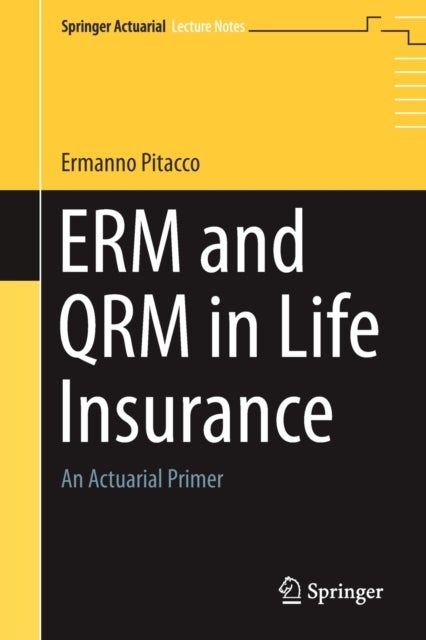 ERM and QRM in Life Insurance - An Actuarial Primer