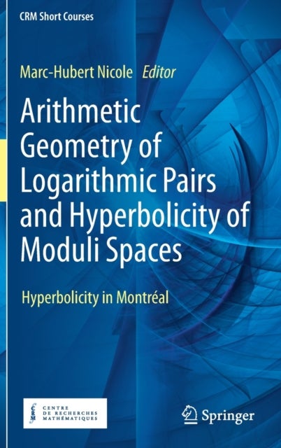 Arithmetic Geometry of Logarithmic Pairs and Hyperbolicity of Moduli Spaces - Hyperbolicity in Montreal