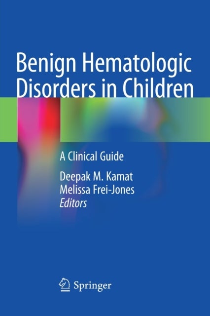 Benign Hematologic Disorders in Children - A Clinical Guide