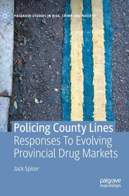 Policing County Lines - Responses To Evolving Provincial Drug Markets