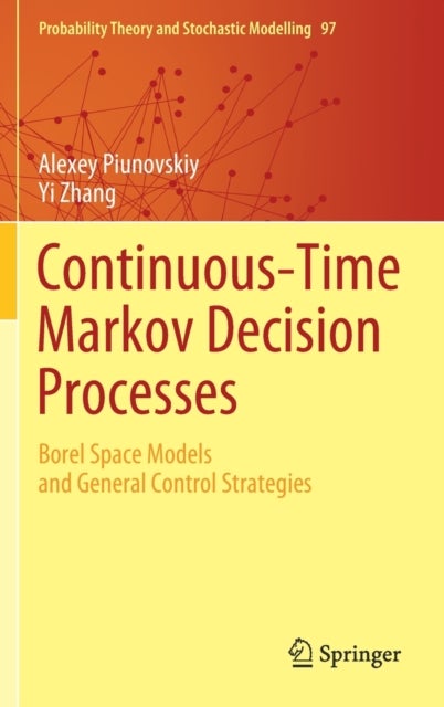 Continuous-Time Markov Decision Processes - Borel Space Models and General Control Strategies