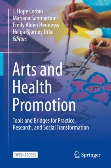 Arts and Health Promotion - Tools and Bridges for Practice, Research, and Social Transformation