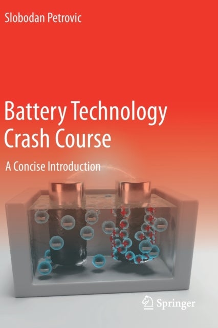Battery Technology Crash Course - A Concise Introduction