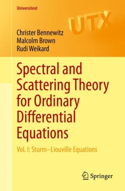 Spectral and Scattering Theory for Ordinary Differential Equations - Vol. I: Sturm–Liouville Equations