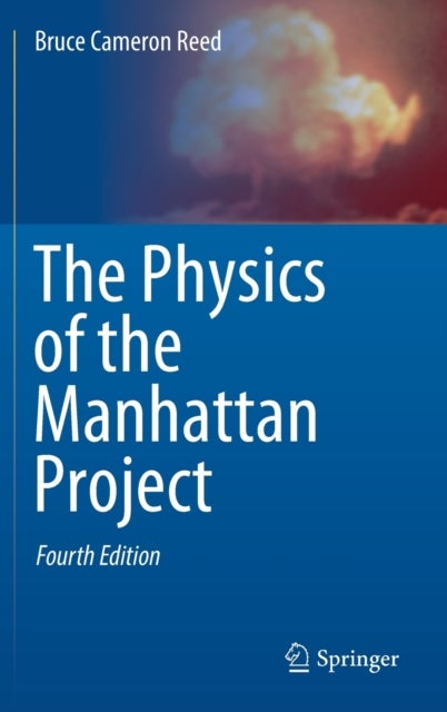 The Physics of the Manhattan Project