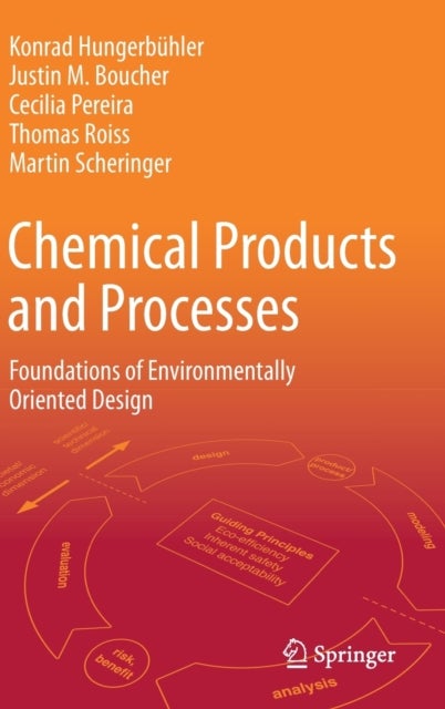 Chemical Products and Processes - Foundations of Environmentally Oriented Design