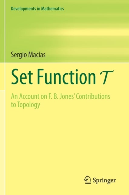Set Function T - An Account on F. B. Jones' Contributions to Topology