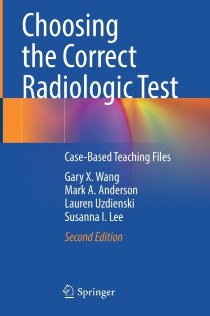 Choosing the Correct Radiologic Test - Case-Based Teaching Files