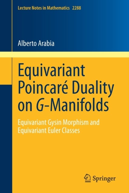 Equivariant Poincare Duality on G-Manifolds - Equivariant Gysin Morphism and Equivariant Euler Classes