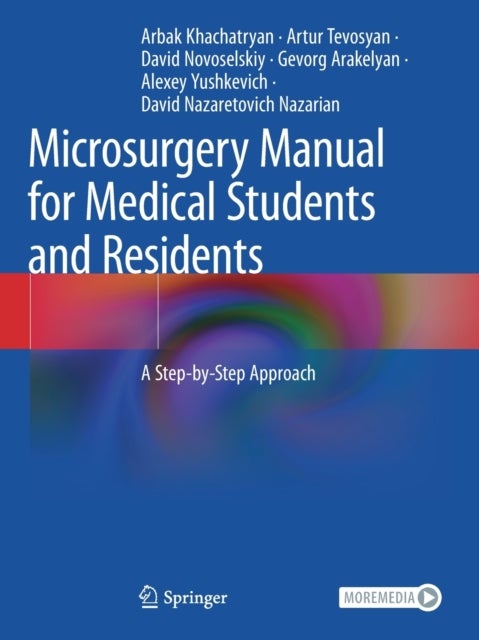 Microsurgery Manual for Medical Students and Residents - A Step-by-Step Approach