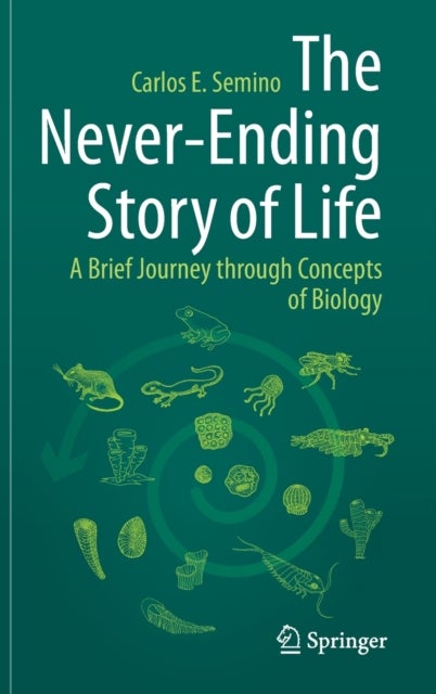 The Never-Ending Story of Life - A Brief Journey through Concepts of Biology