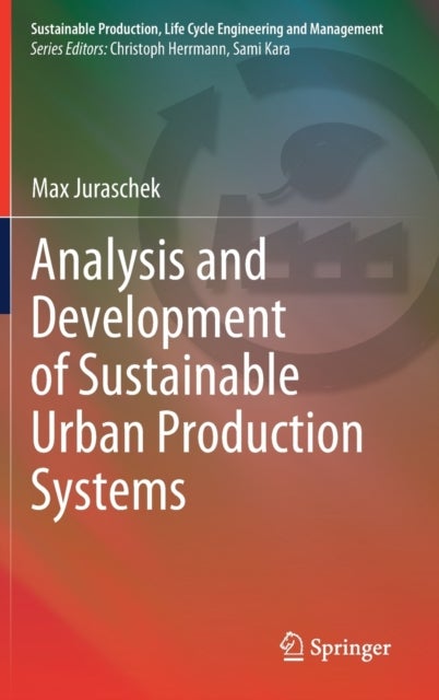 Analysis and Development of Sustainable Urban Production Systems