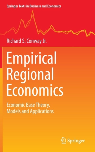 Empirical Regional Economics - Economic Base Theory, Models and Applications
