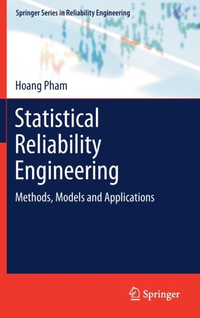 Statistical Reliability Engineering - Methods, Models and Applications