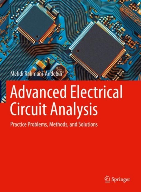 Advanced Electrical Circuit Analysis - Practice Problems, Methods, and Solutions
