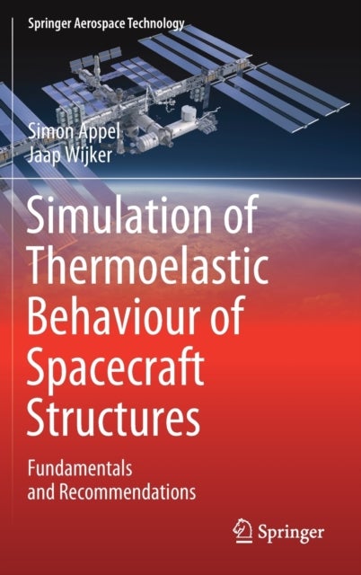 Simulation of Thermoelastic Behaviour of Spacecraft Structures - Fundamentals and Recommendations