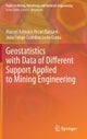 Geostatistics with Data of Different Support Applied to Mining Engineering