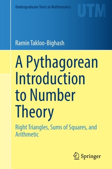 A Pythagorean Introduction to Number Theory - Right Triangles, Sums of Squares, and Arithmetic