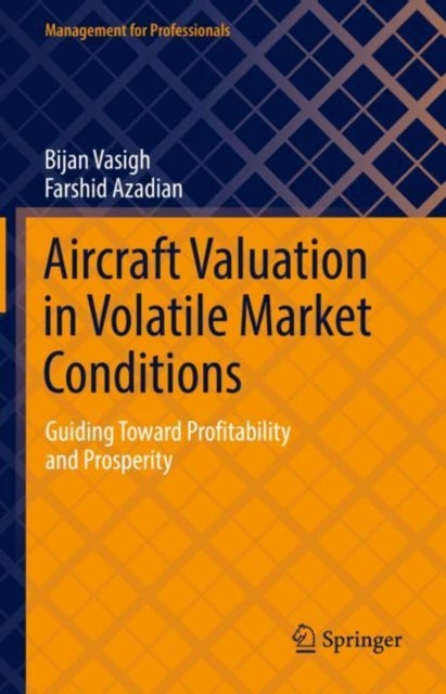 Aircraft Valuation in Volatile Market Conditions - Guiding Toward Profitability and Prosperity
