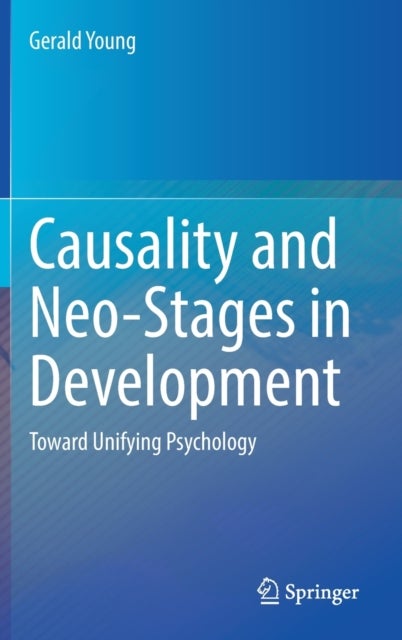 Causality and Neo-Stages in Development - Toward Unifying Psychology