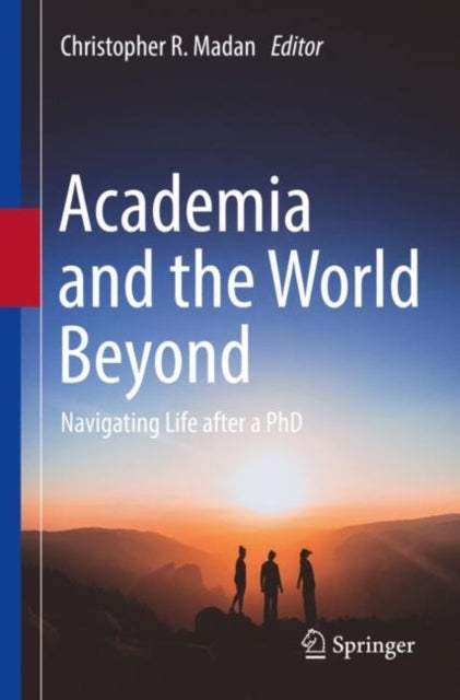 Academia and the World Beyond - Navigating Life after a PhD