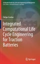 Integrated Computational Life Cycle Engineering for Traction Batteries