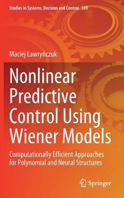 Nonlinear Predictive Control Using Wiener Models - Computationally Efficient Approaches for Polynomial and Neural Structures
