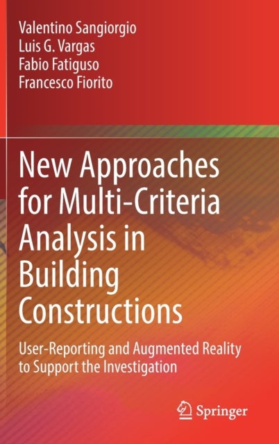 New Approaches for Multi-Criteria Analysis in Building Constructions - User-Reporting and Augmented Reality to Support the Investigation