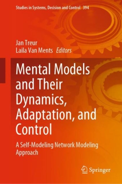 Mental Models and Their Dynamics, Adaptation, and Control - A Self-Modeling Network Modeling Approach