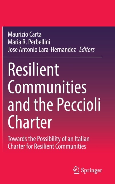 Resilient Communities and the Peccioli Charter - Towards the Possibility of an Italian Charter for Resilient Communities