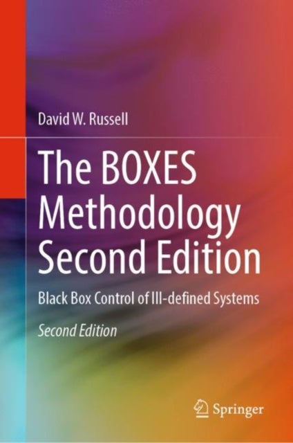 The BOXES Methodology Second Edition - Black Box Control of Ill-defined Systems
