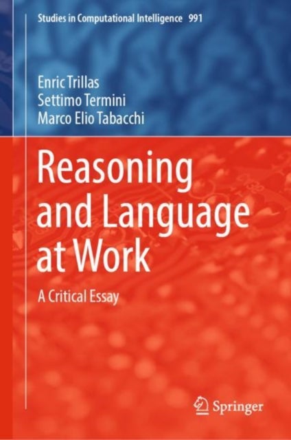 Reasoning and Language at Work - A Critical Essay