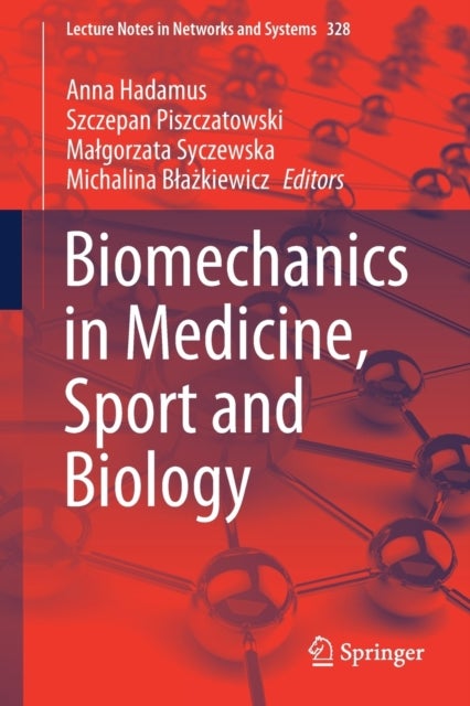 Biomechanics in Medicine, Sport and Biology