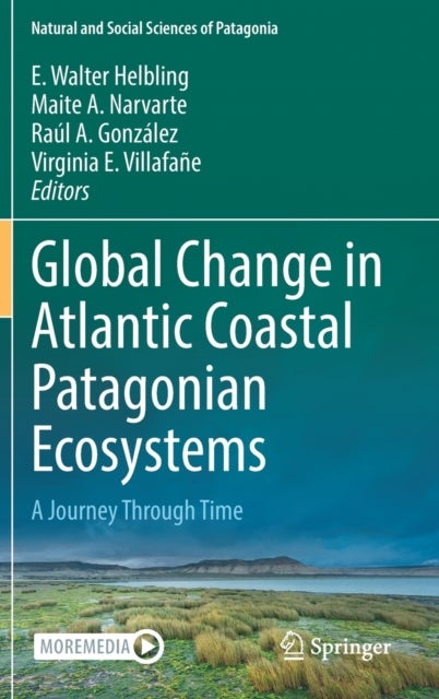 Global Change in Atlantic Coastal Patagonian Ecosystems - A Journey Through Time
