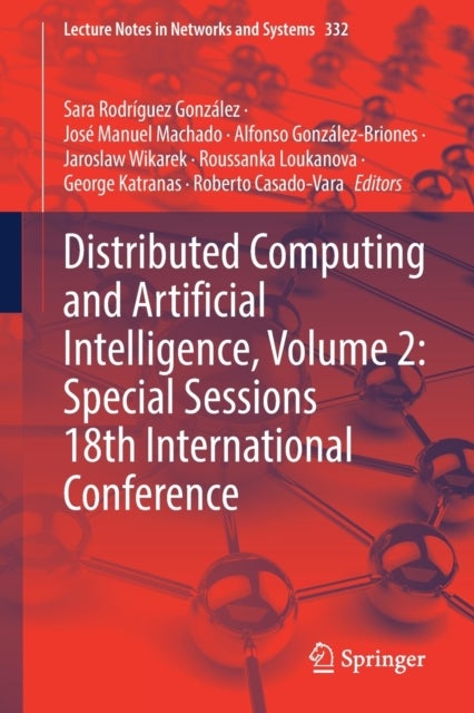Distributed Computing and Artificial Intelligence, Volume 2: Special Sessions 18th International Con