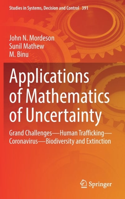 Applications of Mathematics of Uncertainty - Grand Challenges—Human Trafficking—Coronavirus—Biodiversity and Extinction