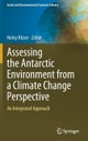 Assessing the Antarctic Environment from a Climate Change Perspective