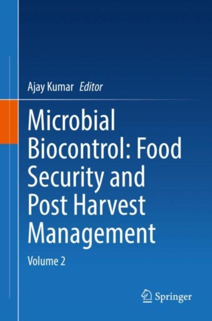 Microbial Biocontrol: Food Security and Post Harvest Management - Volume 2