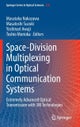 Space-Division Multiplexing in Optical Communication Systems