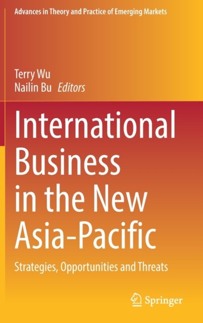 International Business in the New Asia-Pacific - Strategies, Opportunities and Threats