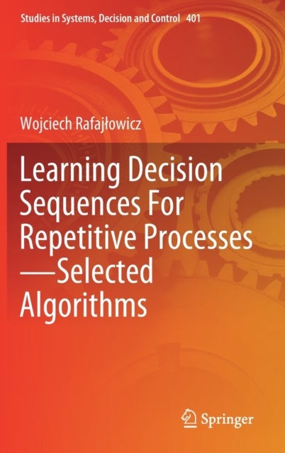 Learning Decision Sequences For Repetitive Processes¿Selected Algorithms