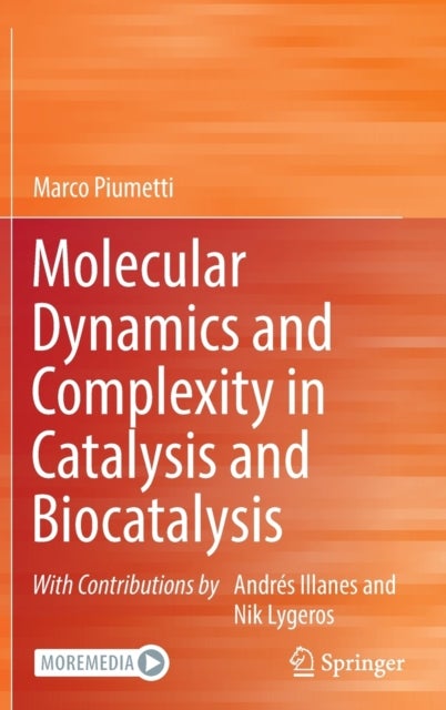 Molecular Dynamics and Complexity in Catalysis and Biocatalysis