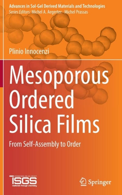 Mesoporous Ordered Silica Films - From Self-Assembly to Order
