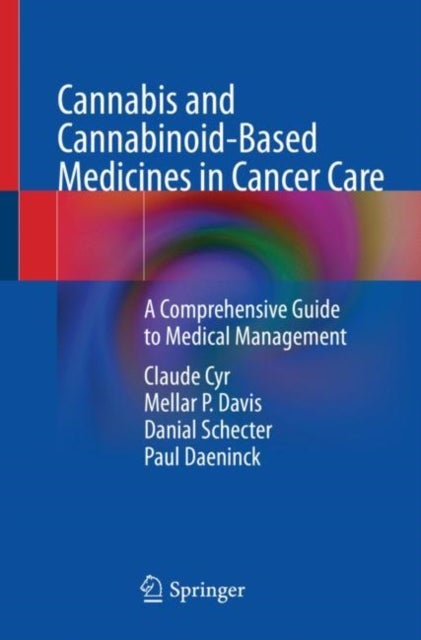 Cannabis and Cannabinoid-Based Medicines in Cancer Care - A Comprehensive Guide to Medical Management
