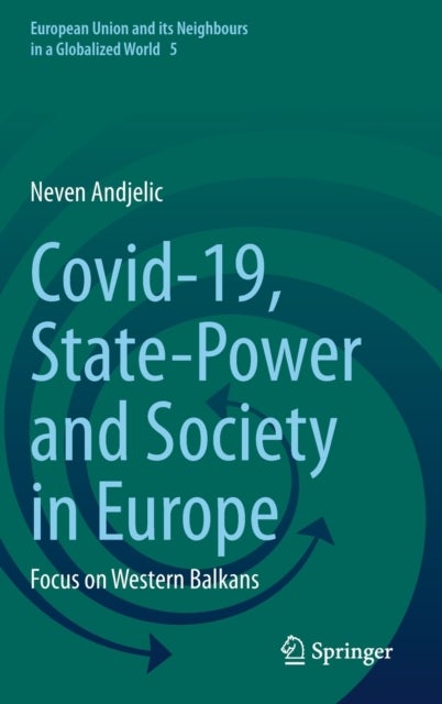 Covid-19, State-Power and Society in Europe - Focus on Western Balkans