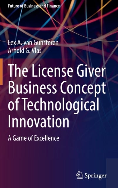 The License Giver Business Concept of Technological Innovation - A Game of Excellence