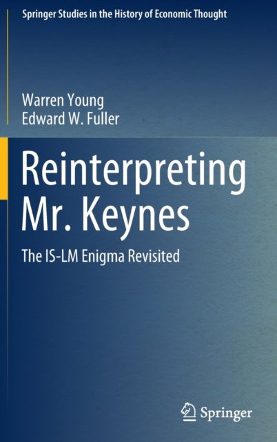 Reinterpreting Mr. Keynes - The IS-LM Enigma Revisited